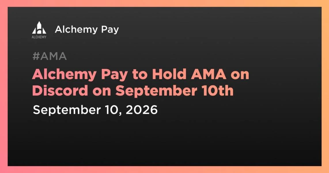 Alchemy Pay to Hold AMA on Discord on September 10th