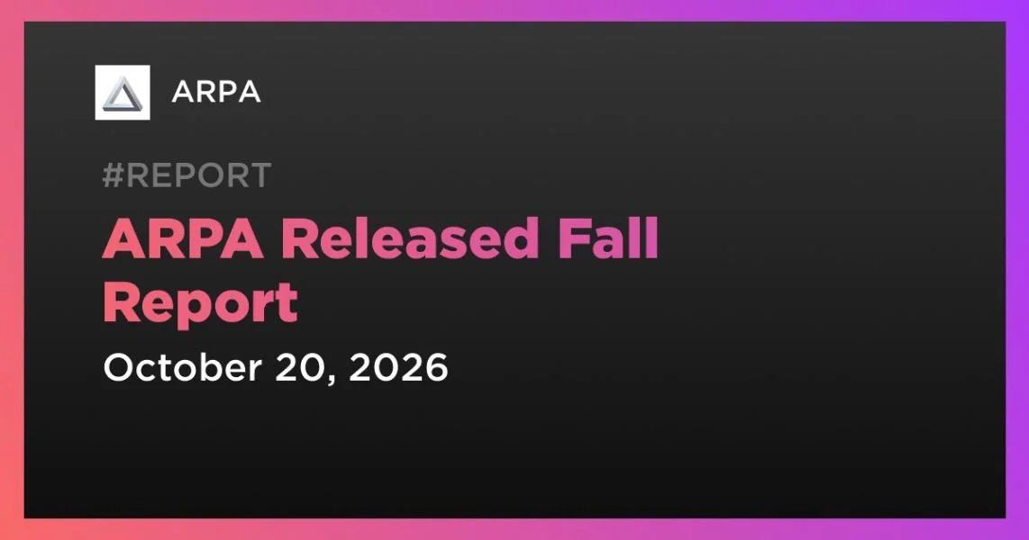 ARPA Released Fall Report