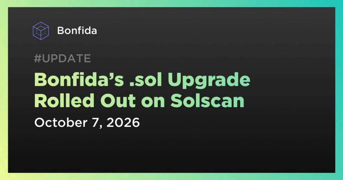 Bonfida’s .sol Upgrade Rolled Out on Solscan
