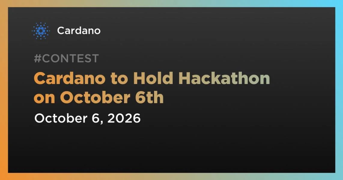 Cardano to Hold Hackathon on October 6th