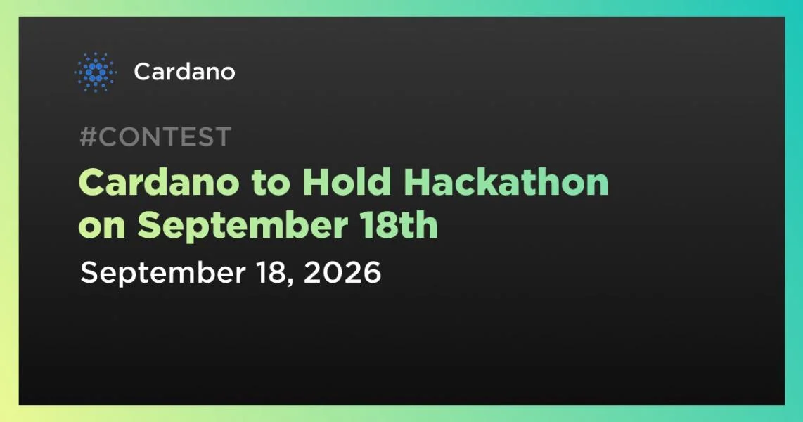Cardano to Hold Hackathon on September 18th