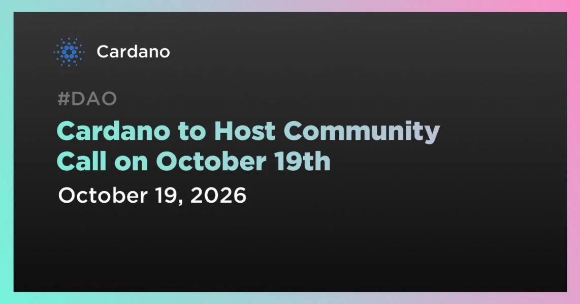 Cardano to Host Community Call on October 19th