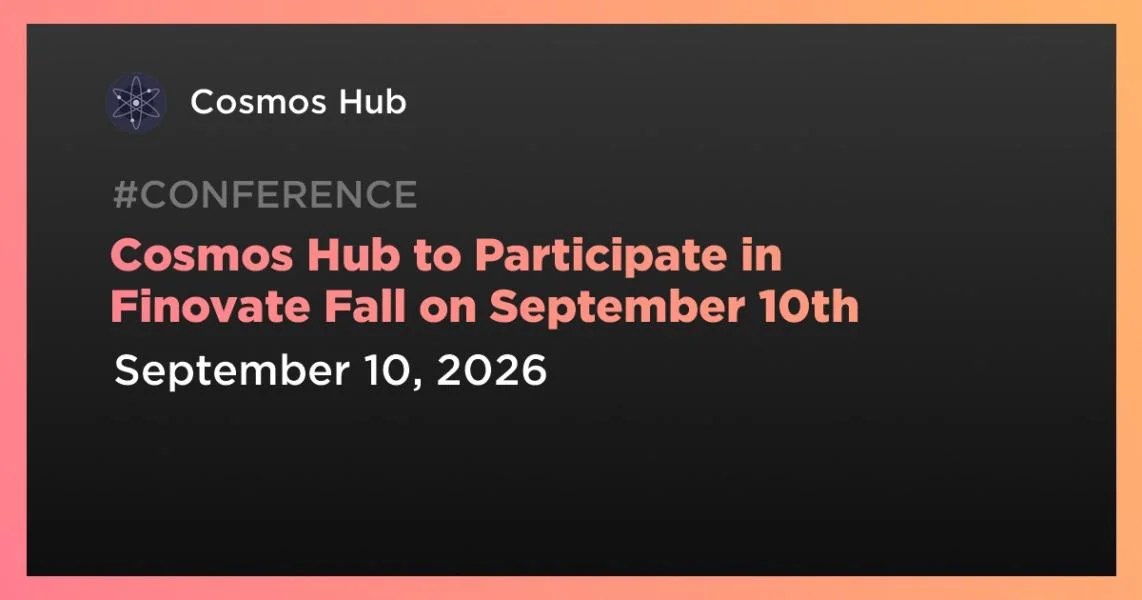 Cosmos Hub to Participate in Finovate Fall on September 10th