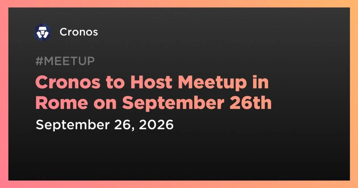 Cronos to Host Meetup in Rome on September 26th