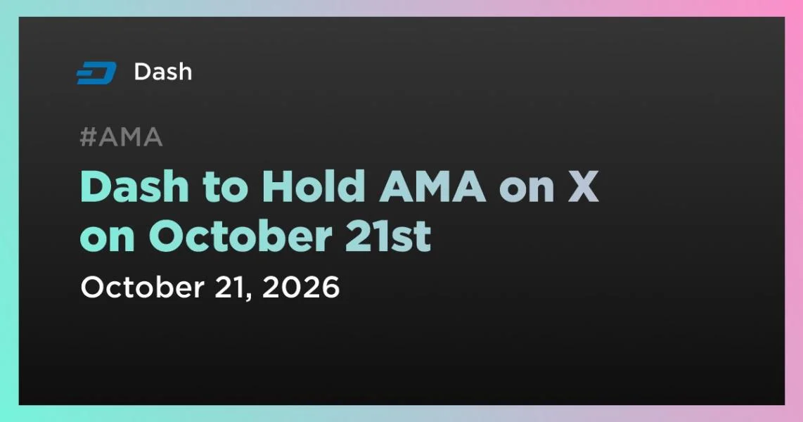 Dash to Hold AMA on X on October 21st