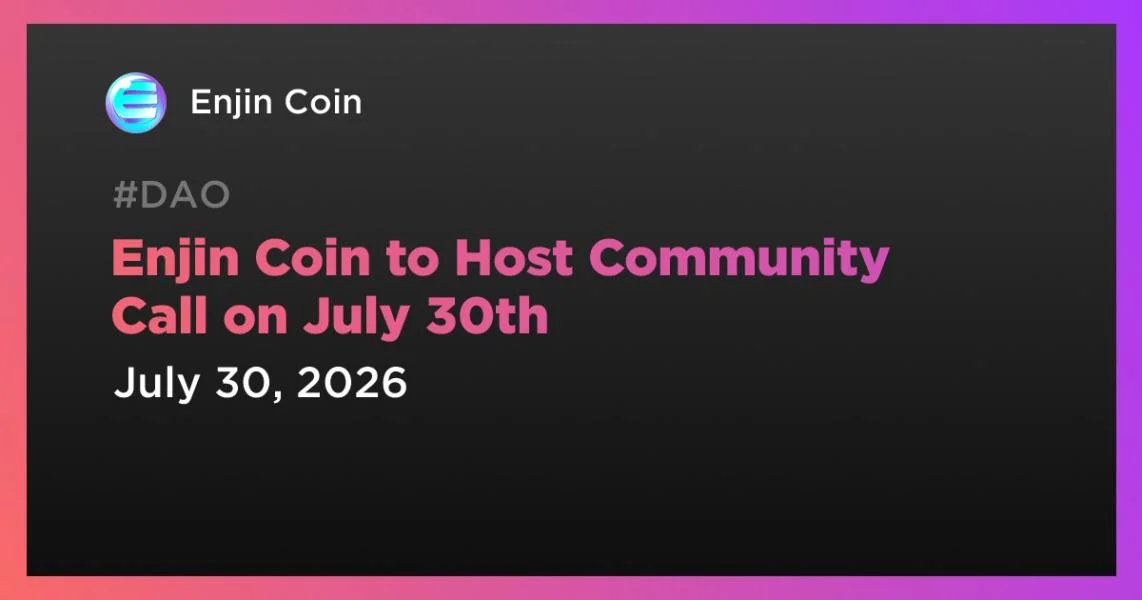 Enjin Coin to Host Community Call on July 30th