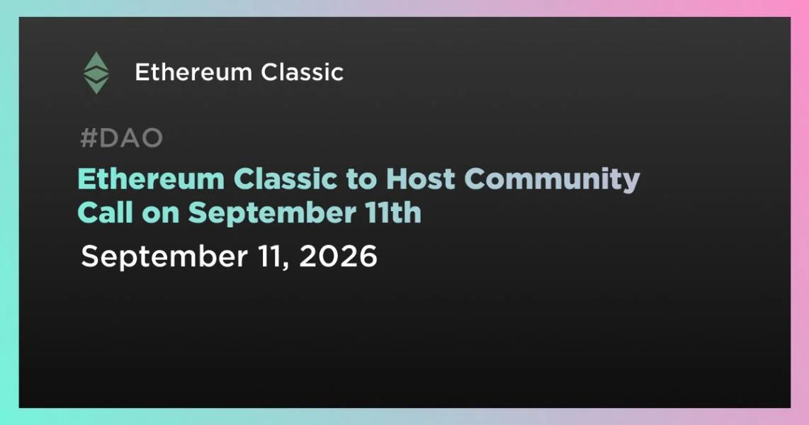 Ethereum Classic to Host Community Call on September 11th