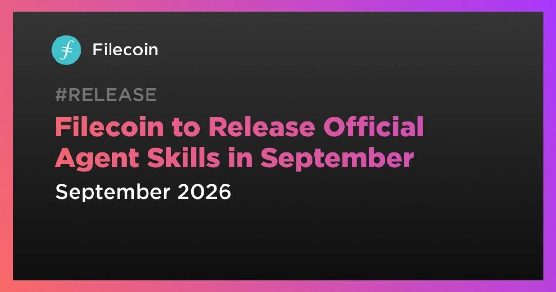 Filecoin to Release Official Agent Skills in September