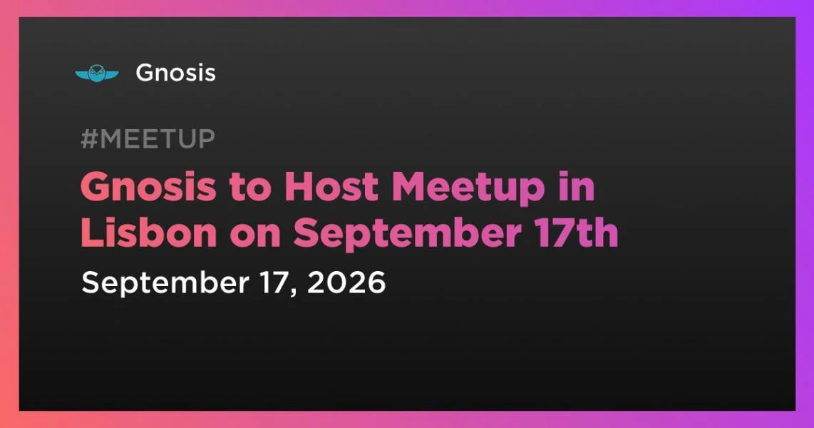 Gnosis to Host Meetup in Lisbon on September 17th