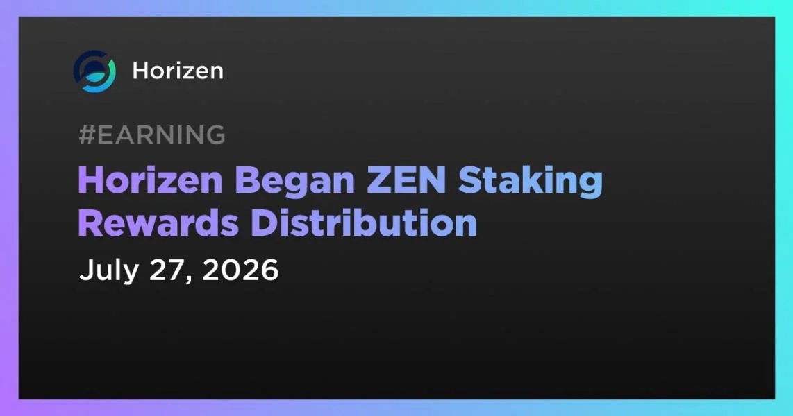 Horizen Began ZEN Staking Rewards Distribution