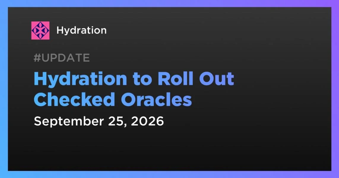Hydration to Roll Out Checked Oracles