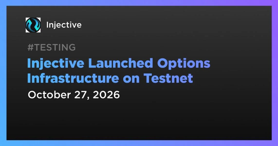 Injective Launched Options Infrastructure on Testnet