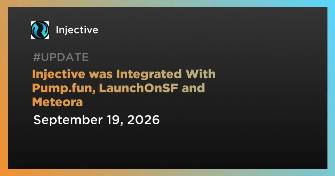 Injective was Integrated With Pump.fun, LaunchOnSF and Meteora