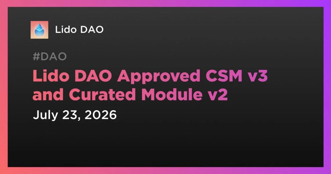 Lido DAO Approved CSM v3 and Curated Module v2