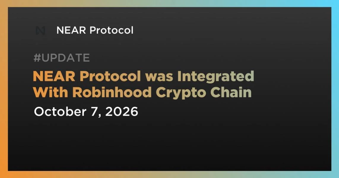 NEAR Protocol was Integrated With Robinhood Crypto Chain