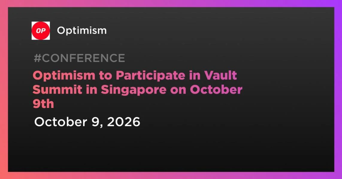 Optimism to Participate in Vault Summit in Singapore on October 9th