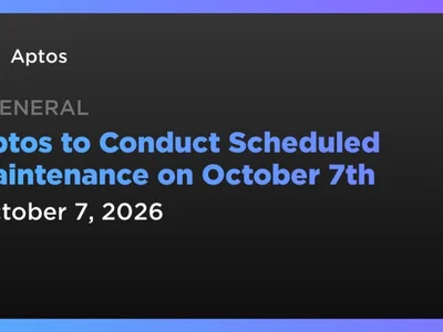 Aptos to Conduct Scheduled Maintenance on October 7th