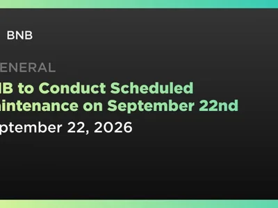 BNB to Conduct Scheduled Maintenance on September 22nd