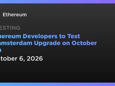 Ethereum Developers to Test Glamsterdam Upgrade on October 6th