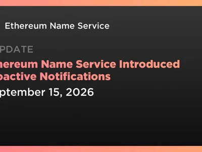 Ethereum Name Service Introduced Proactive Notifications