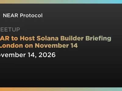 NEAR to Host Solana Builder Briefing in London on November 14