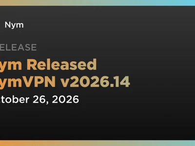 Nym Released NymVPN v2026.14