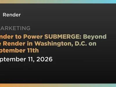 Render to Power SUBMERGE: Beyond the Render in Washington, D.C. on September 11th