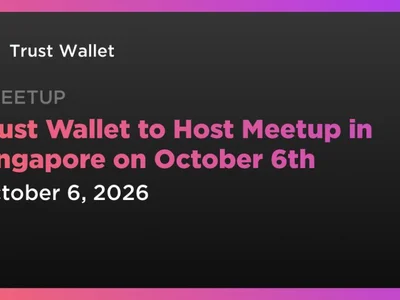 Trust Wallet to Host Meetup in Singapore on October 6th