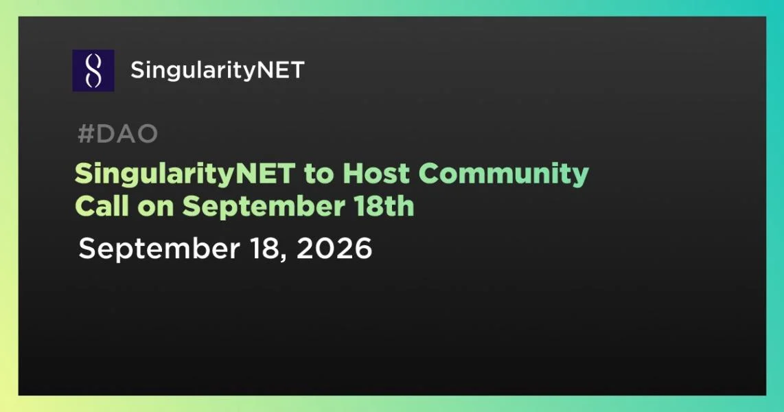 SingularityNET to Host Community Call on September 18th