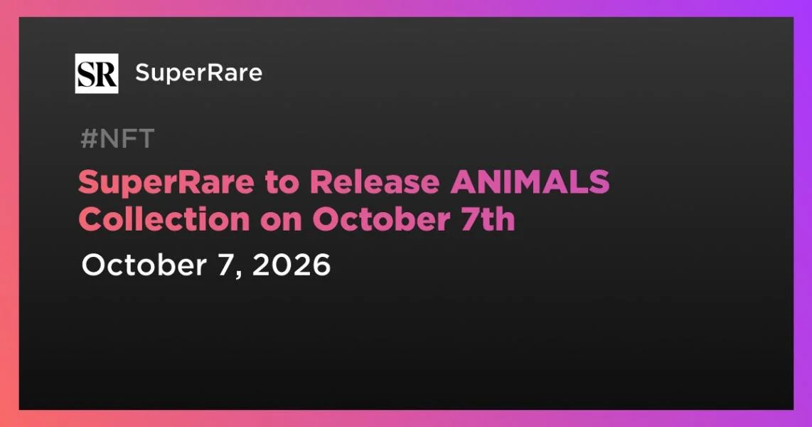 SuperRare to Release ANIMALS Collection on October 7th