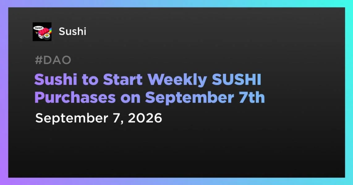 Sushi to Start Weekly SUSHI Purchases on September 7th