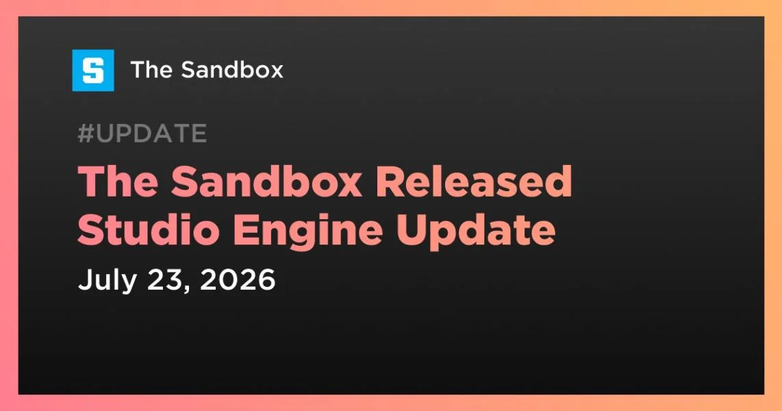 The Sandbox Released Studio Engine Update