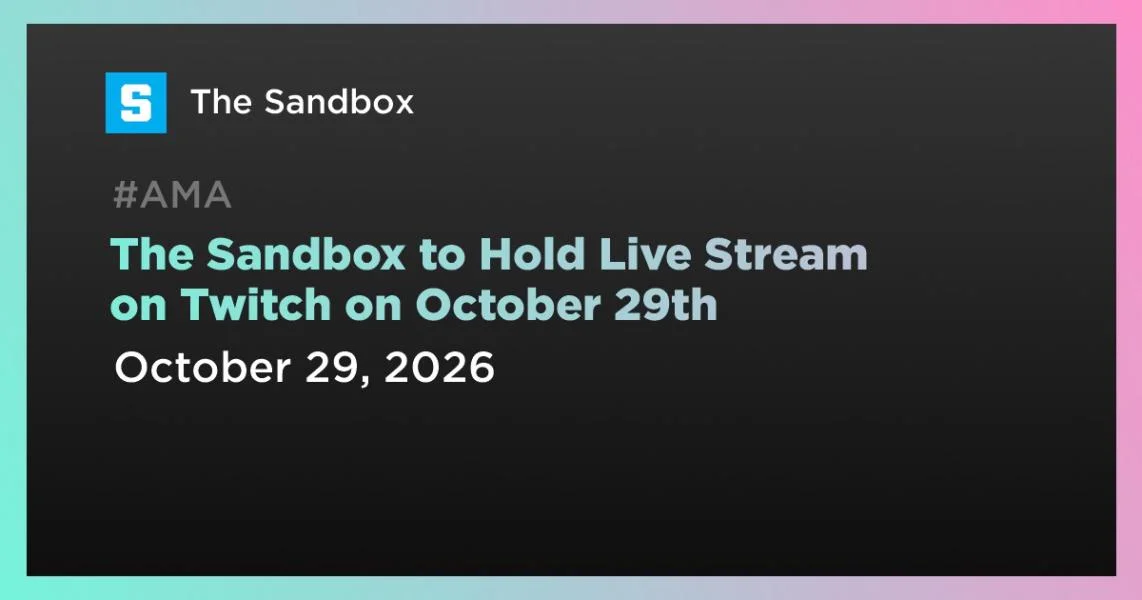 The Sandbox to Hold Live Stream on Twitch on October 29th