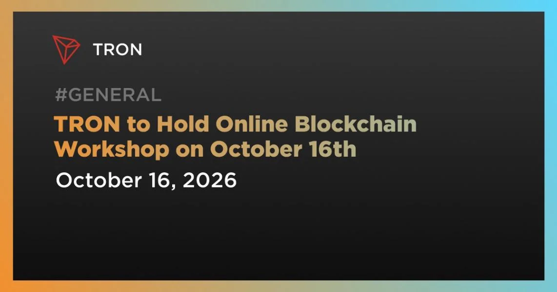 TRON to Hold Online Blockchain Workshop on October 16th
