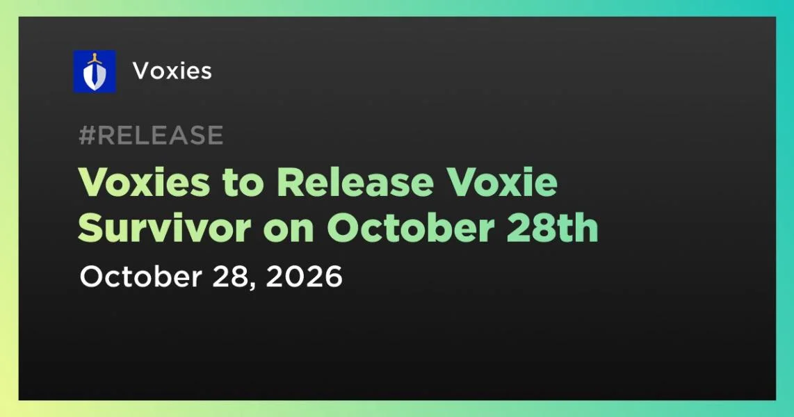 Voxies to Release Voxie Survivor on October 28th