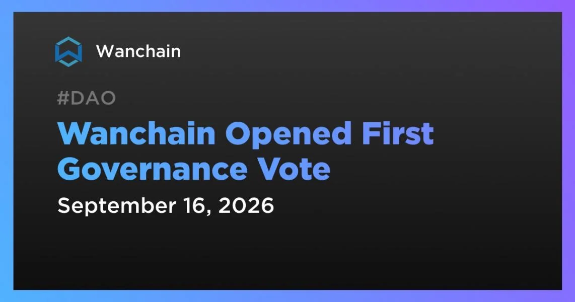 Wanchain Opened First Governance Vote