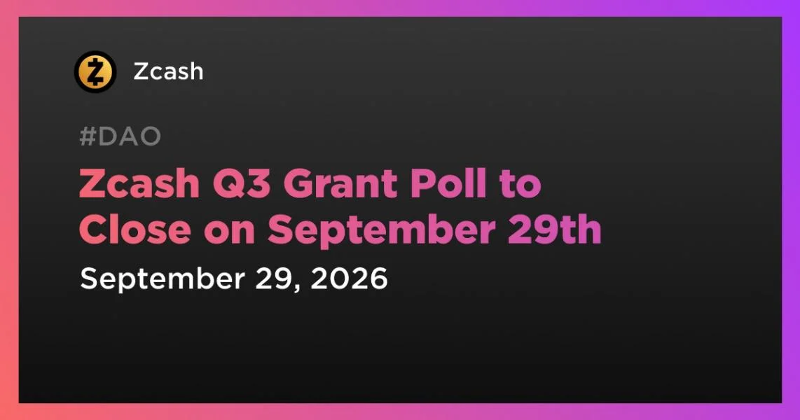 Zcash Q3 Grant Poll to Close on September 29th